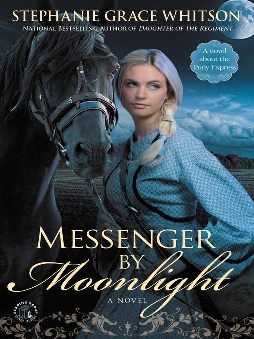 Title details for Messenger by Moonlight by Stephanie Grace Whitson - Available